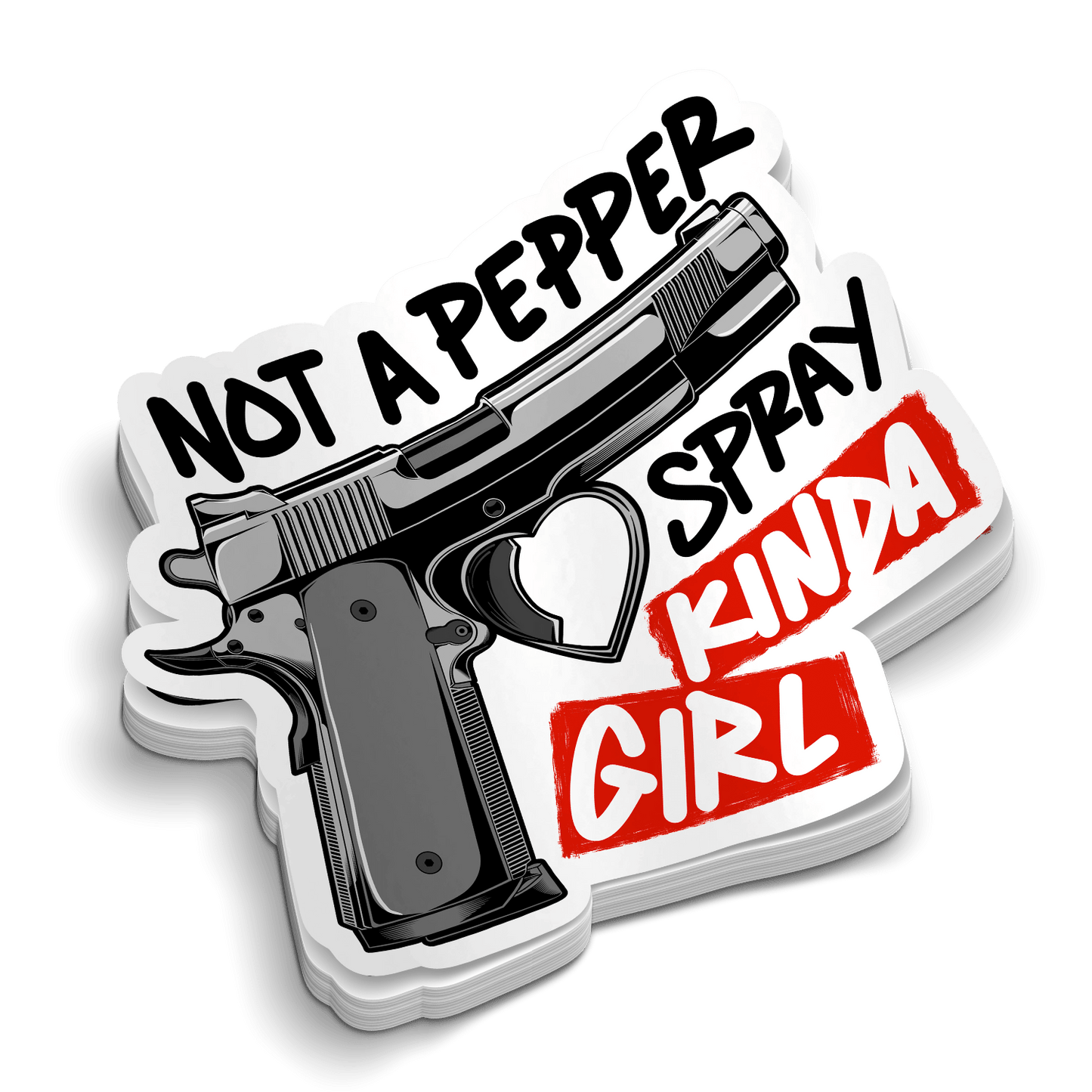 Not a Pepper Spray Kinda Girl - Hard Hat Decal