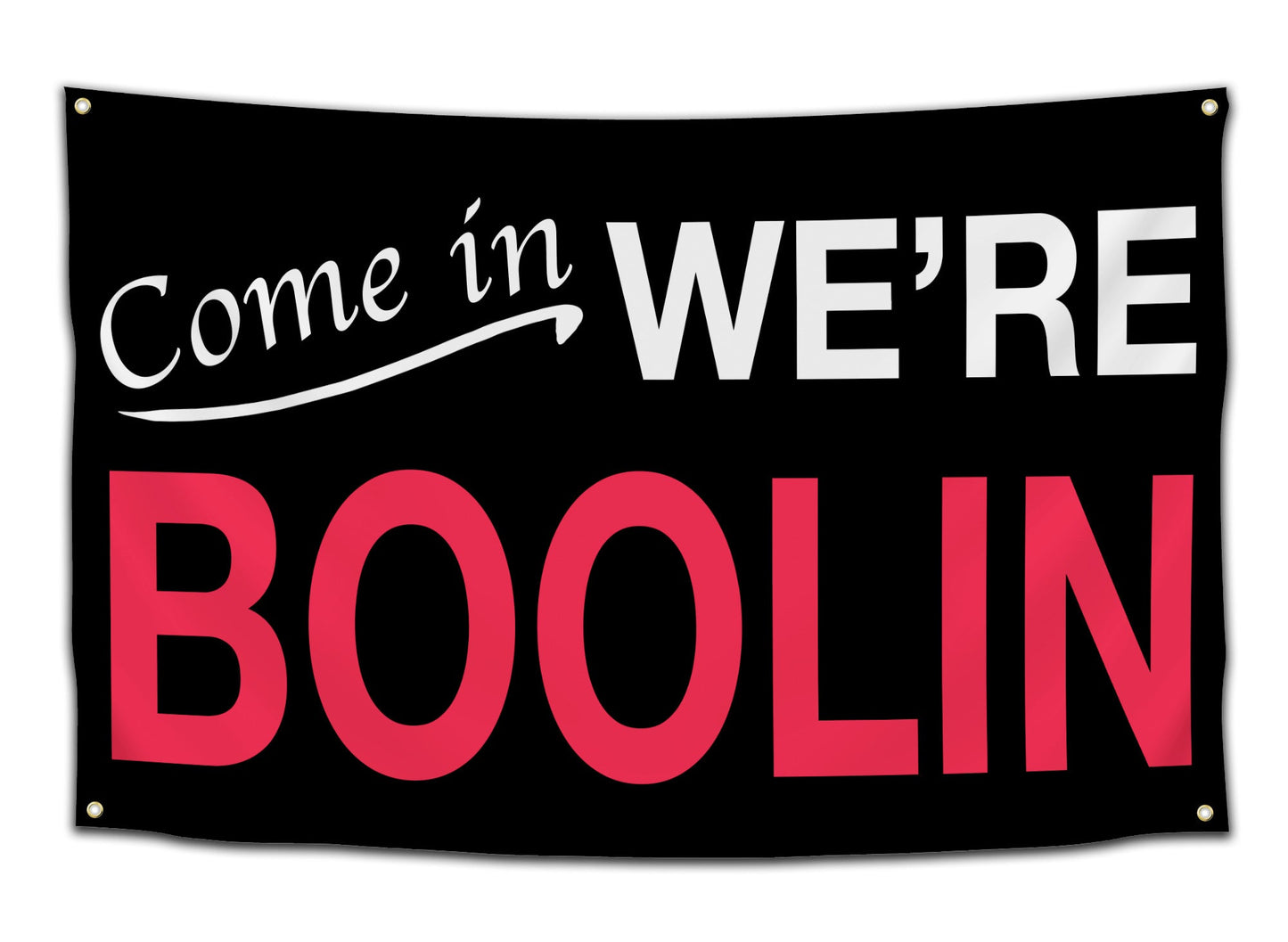 Come In, We're Boolin'