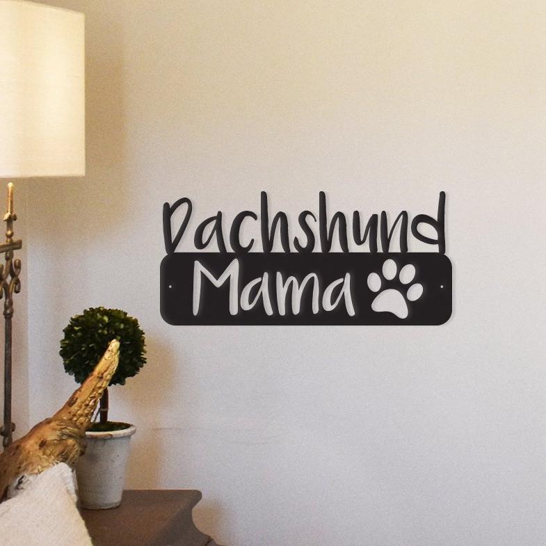 Dachshund Mama - Metal Wall Art/Décor