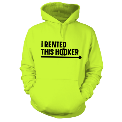 I Rented This Hooker - Safety Yellow Hoodie