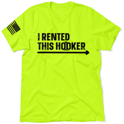 I Rented This Hooker - Safety Yellow Shirts