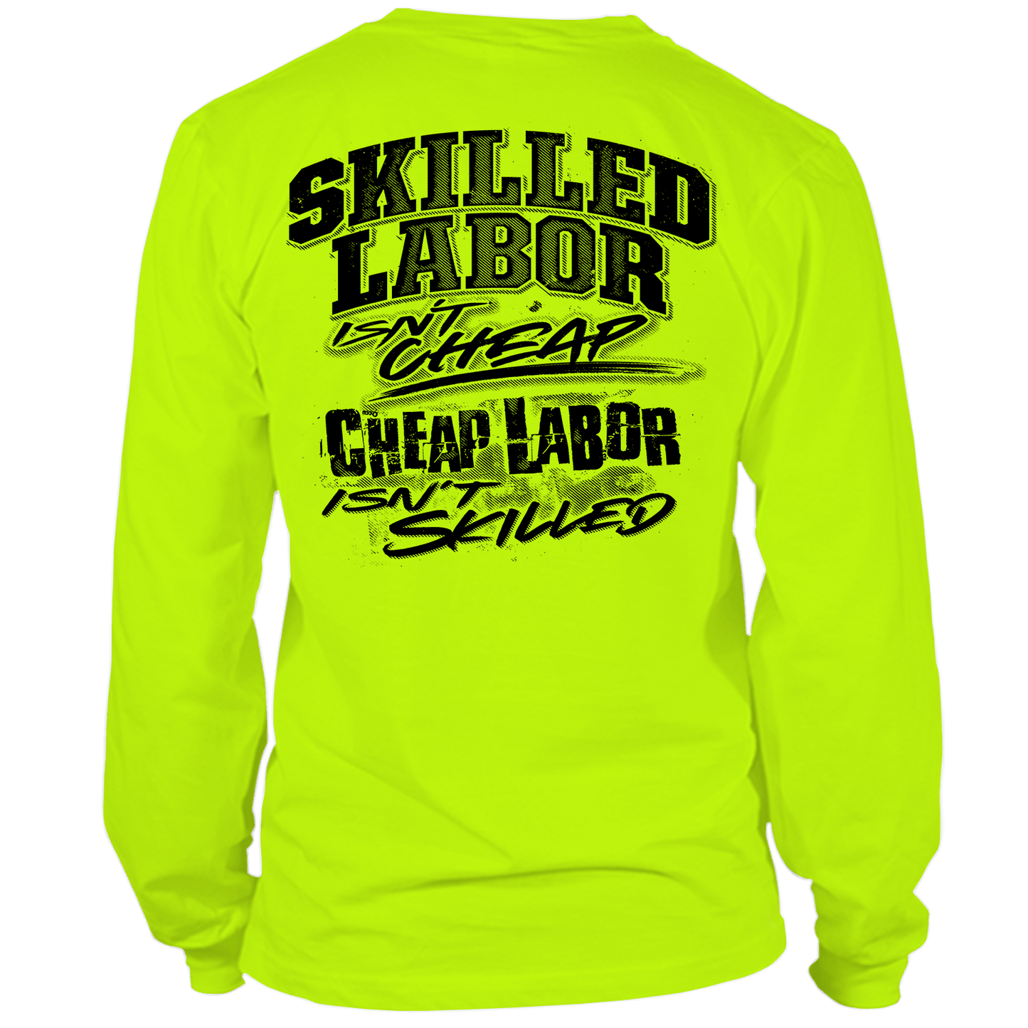 Skilled Labor - Long Sleeve Hi-Vis T-Shirt