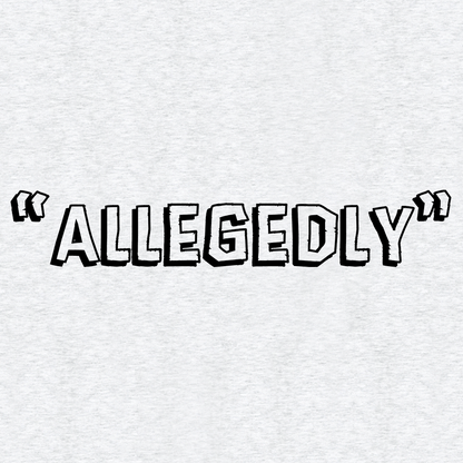 Allegedly - Safety Yellow T-Shirt