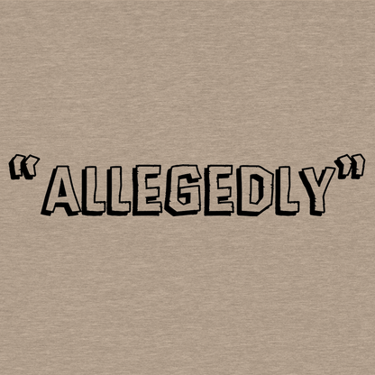 Allegedly - Safety Yellow T-Shirt