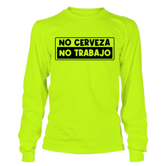 No Cerveza - Long Sleeve Safety Yellow Hi-Vis