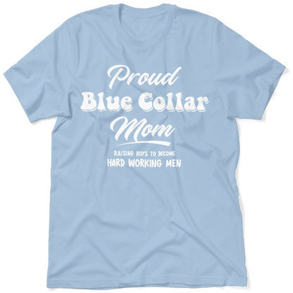 Proud Blue Collar Mom - T-Shirt