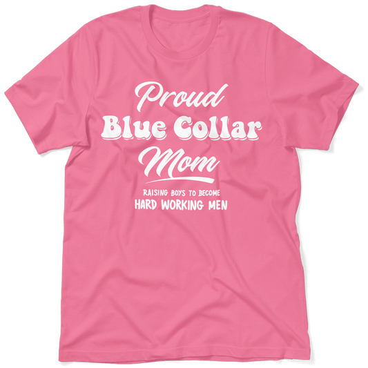 Proud Blue Collar Mom - T-Shirt