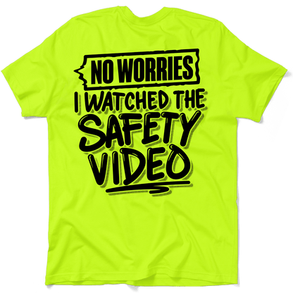 Watched the Safety Videos - Safety Workwear T-Shirt