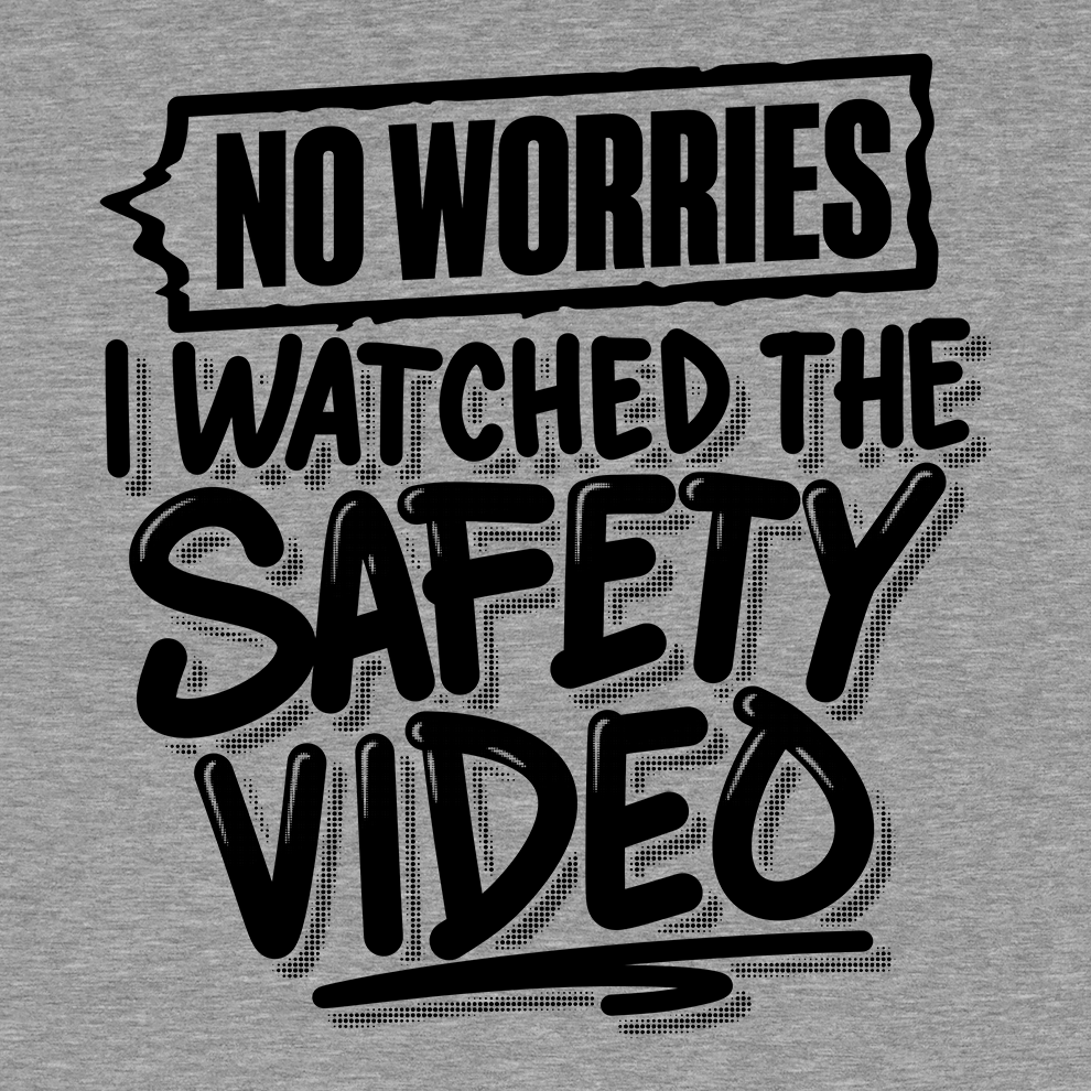 Watched the Safety Videos- Long Sleeve Safety Yellow Hi-Vis T-Shirt
