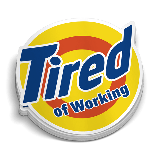 Tired - Hard Hat Decal
