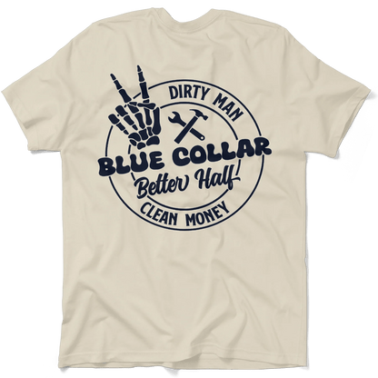 Dirty Man - Better Half T-Shirt