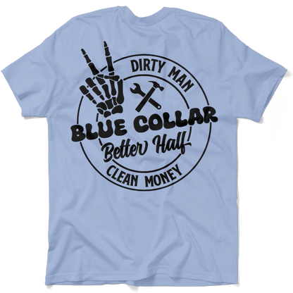 Dirty Man - Better Half T-Shirt