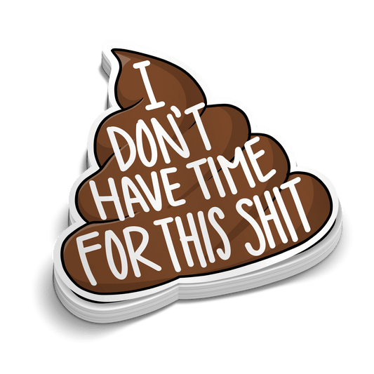 Don't Have Time - Hard Hat Decal