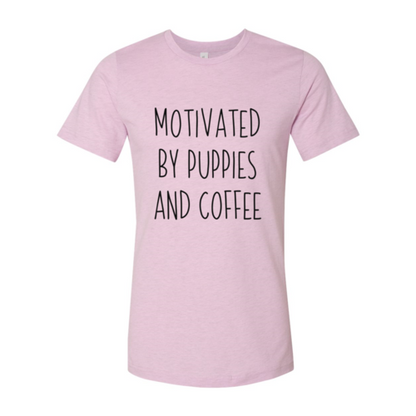 Motivated By Puppies And Coffee T-Shirt