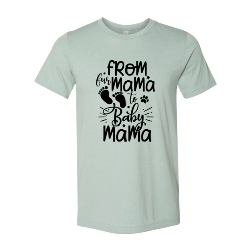 From Fur Mama To Baby Mama T-Shirt - Jaico Online Shop