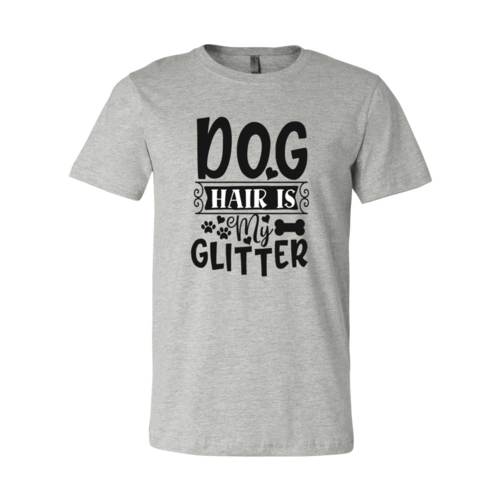 Dog Hair Is My Glitter T-Shirt - Jaico Online Shop