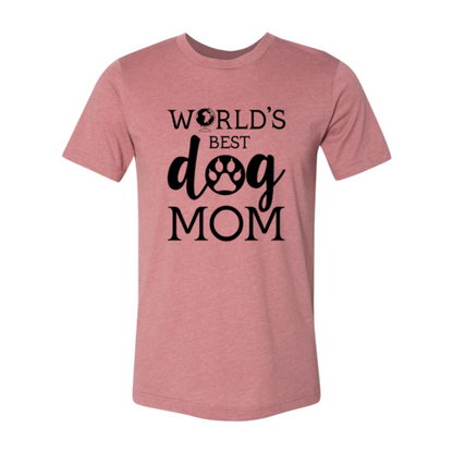 Worlds Best Dog Mom T-Shirt
