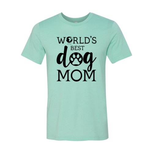 Worlds Best Dog Mom T-Shirt