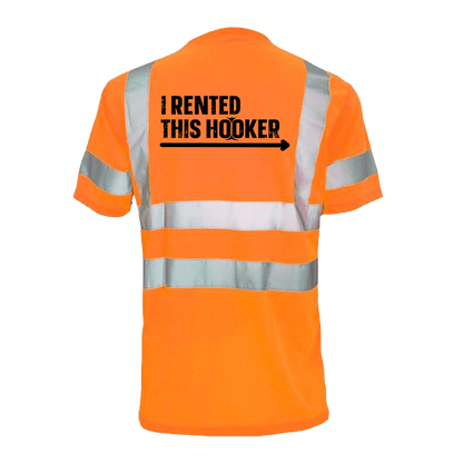 I Rented This Hooker - Reflective Safety T-Shirt