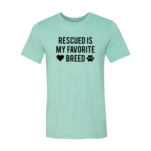 Rescued Is My Favorite Place T-Shirt - Jaico Online Shop