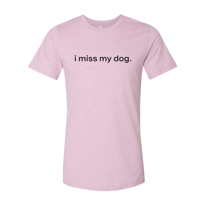 I Miss My Dog T-Shirt - Jaico Online Shop