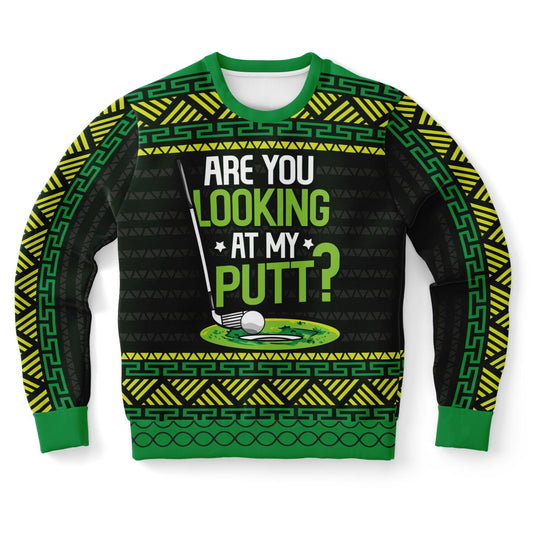 Are You Looking at My Putt? Christmas Sweatshirt