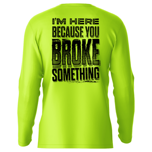 Broke Something - Hi-Visibility UPF 50 Long Sleeve Sun Shirt