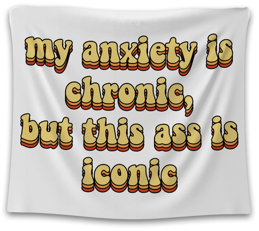 Chronic Anxiety Iconic Ass Tapestry