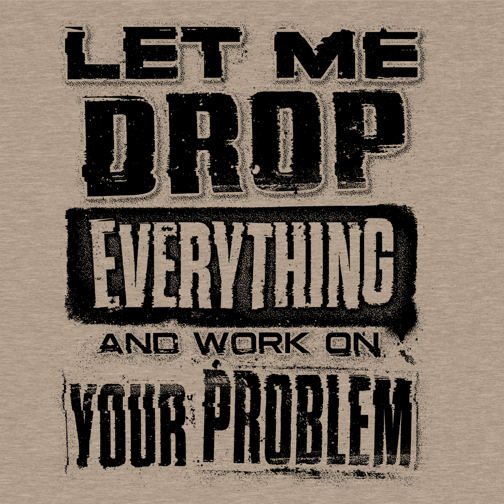 Drop Everything - Safety Yellow T-Shirt