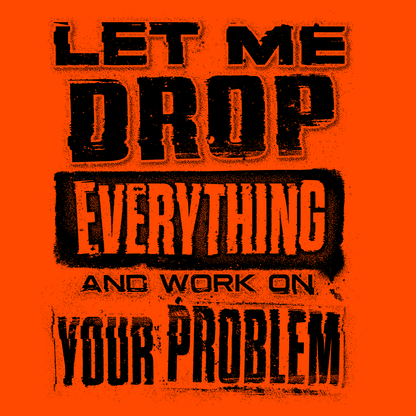 Drop Everything - Long Sleeve Hi-Vis T-Shirt