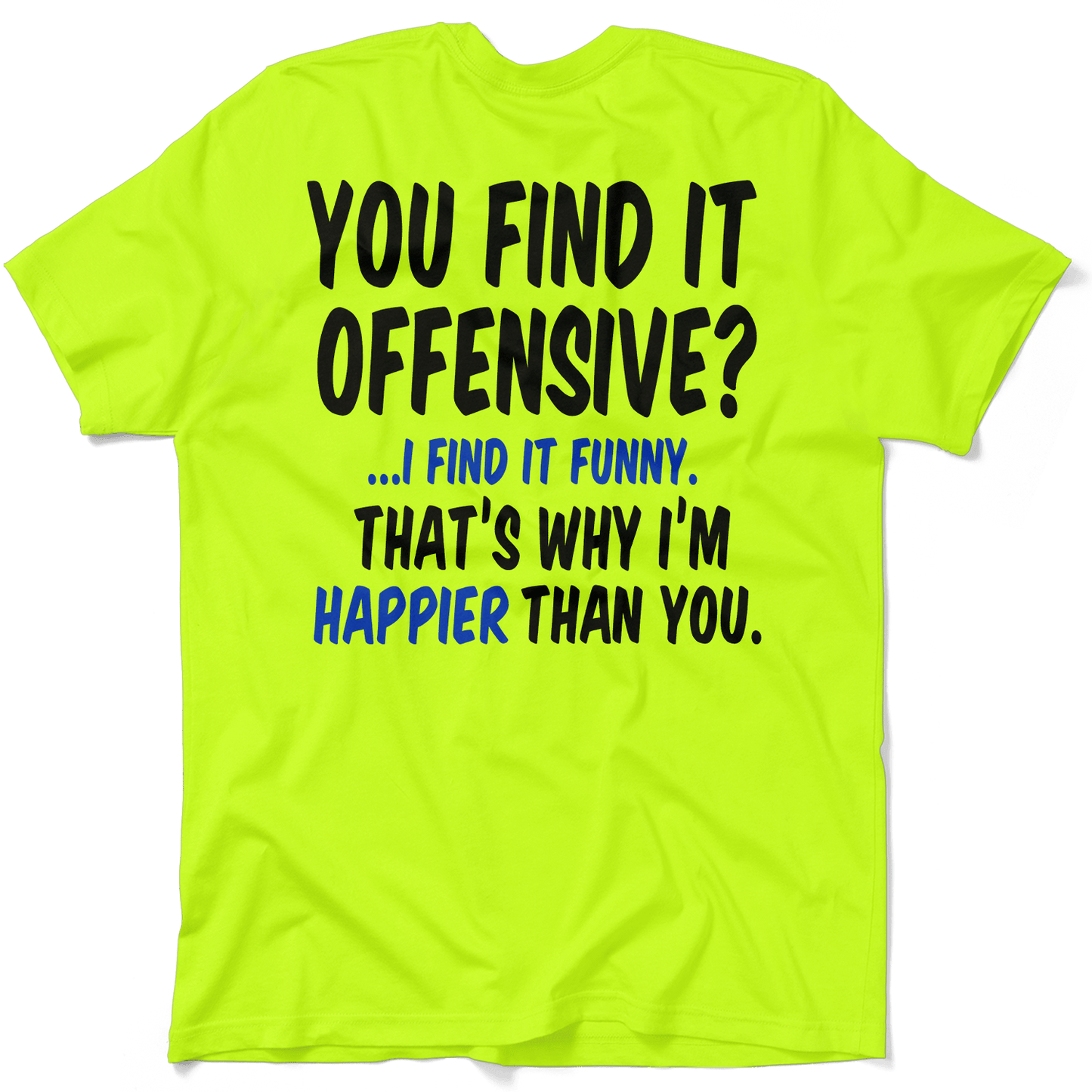 Happier Than You - Safety Yellow Pocket T-Shirt
