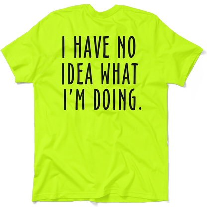No Idea What I'm Doing - Safety Yellow Hi-Vis Pocket T-Shirt