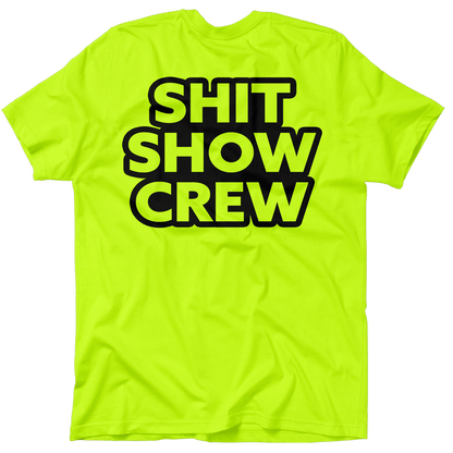 Shit Show Crew - Safety Yellow Pocket T-Shirt