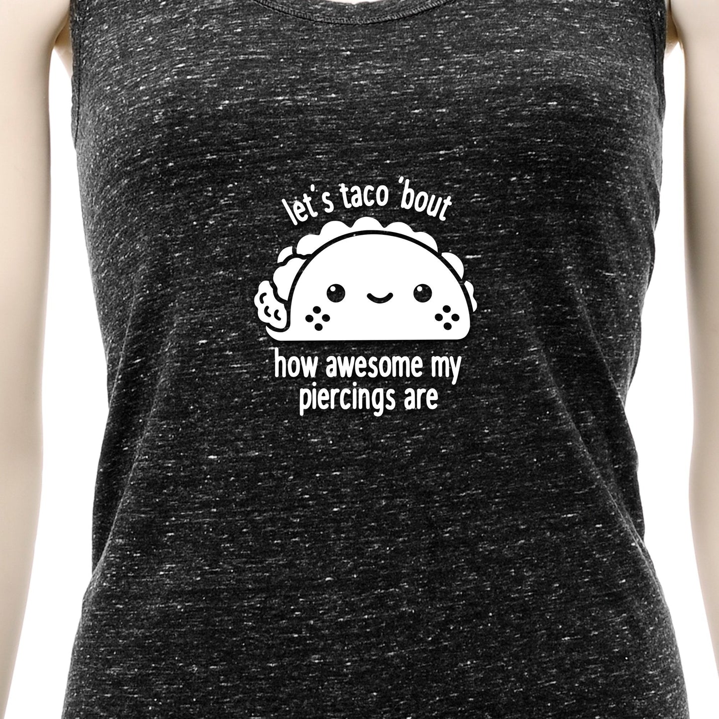 Let's Taco 'bout My Piercings Cosmic Twist Back Tank Top