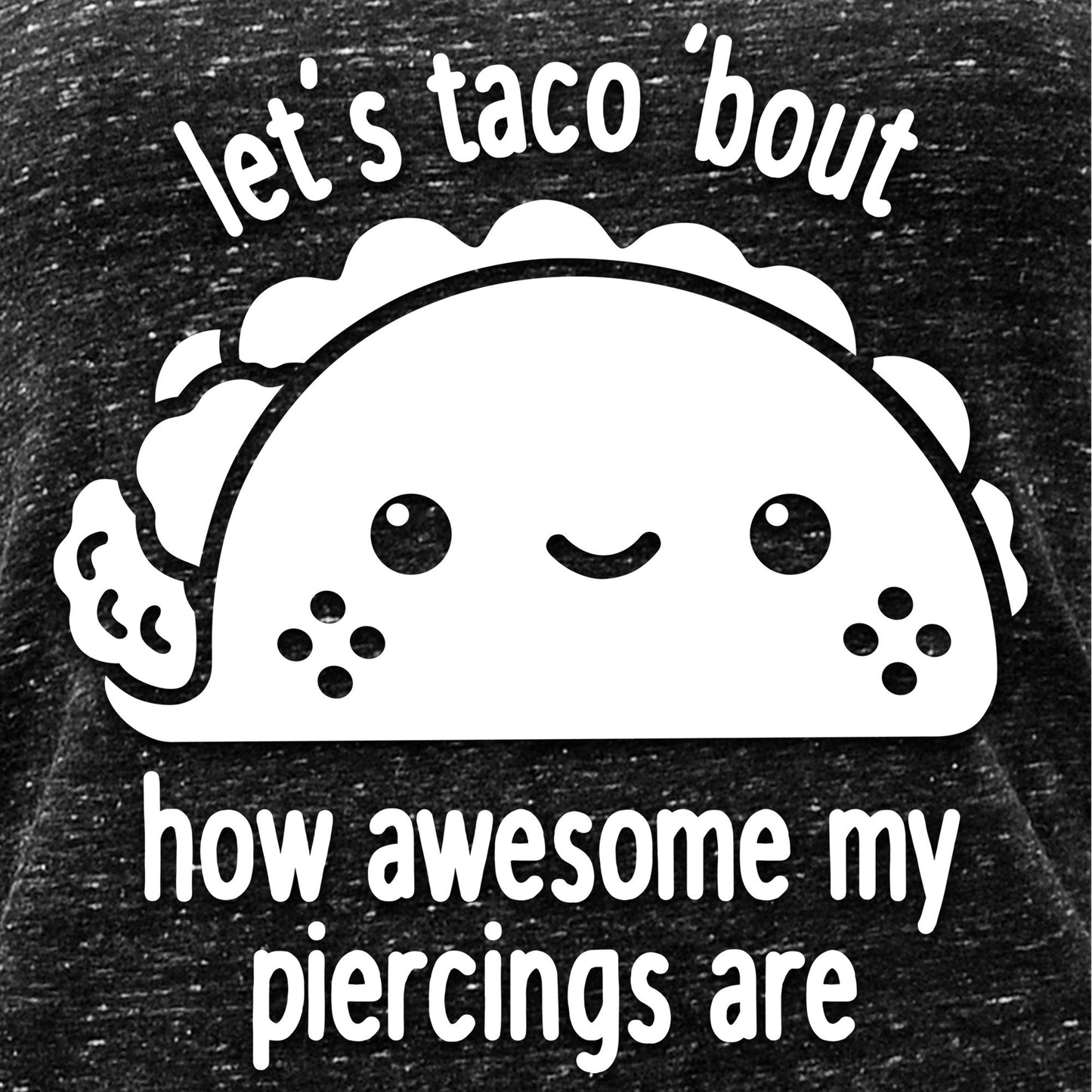 Let's Taco 'bout My Piercings Cosmic Twist Back Tank Top