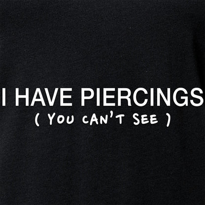 I Have Piercings You Can't See Black Tapered V-Neck Tee Shirt