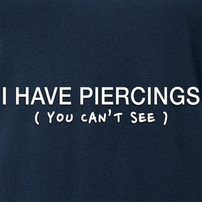 I Have Piercings You Can't See Black Tapered V-Neck Tee Shirt