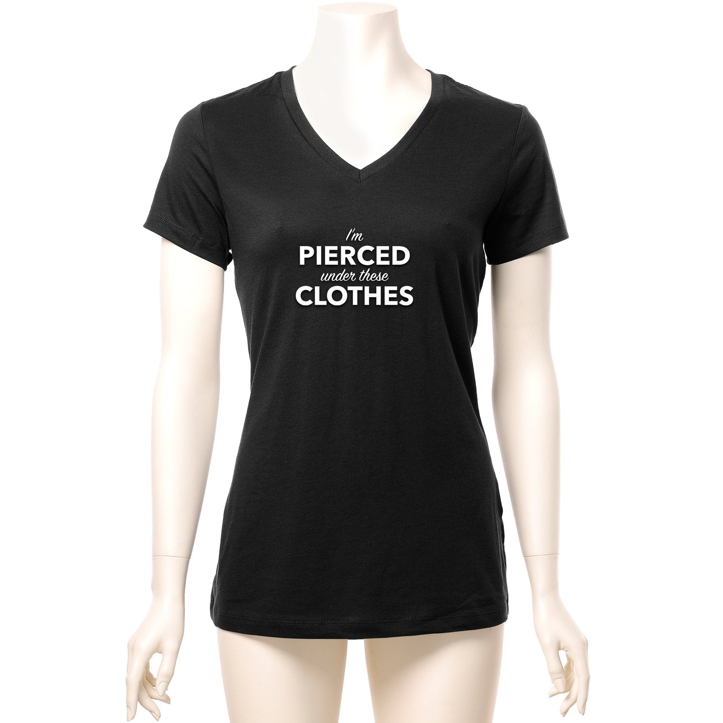I'm Pierced Under These Clothes Black Tapered V-Neck Tee Shirt
