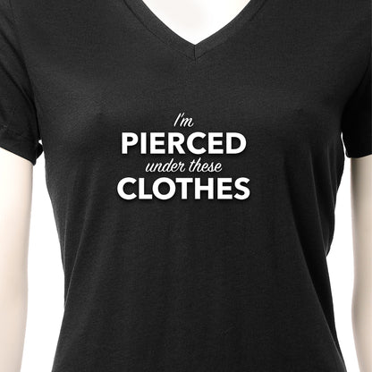 I'm Pierced Under These Clothes Black Tapered V-Neck Tee Shirt