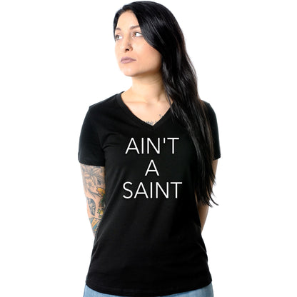 Ain't a Saint Black V-Neck Tee Shirt