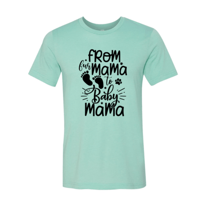 From Fur Mama To Baby Mama T-Shirt - Jaico Online Shop