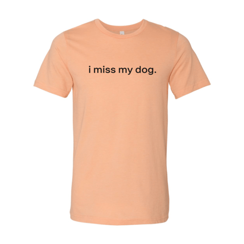 I Miss My Dog T-Shirt - Jaico Online Shop