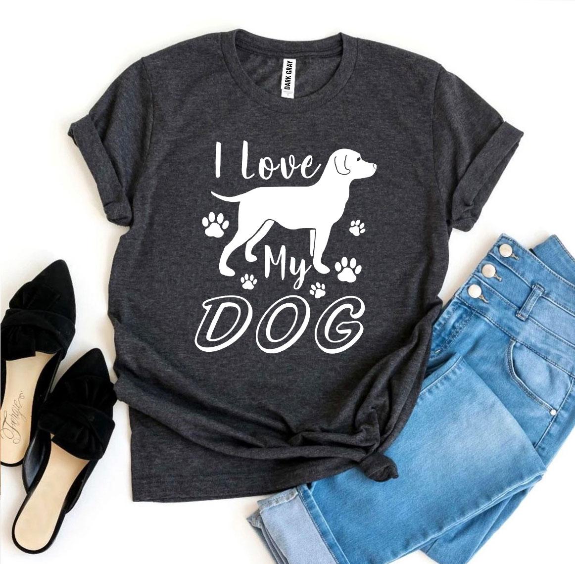 I Love My Dog T-Shirt - Jaico Online Shop