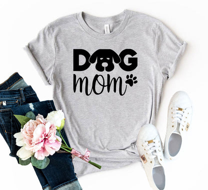Dog Mom T-Shirt