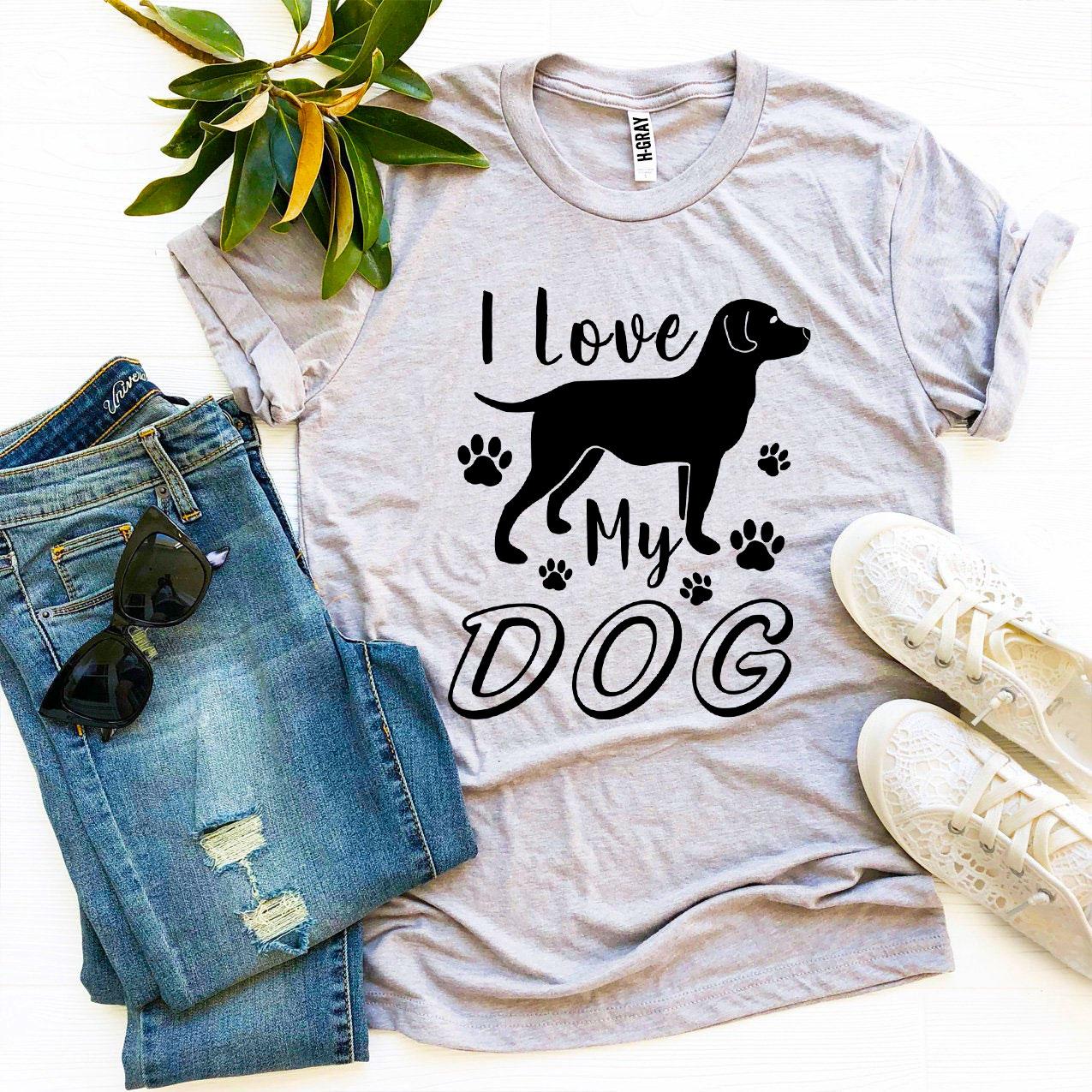 I Love My Dog T-Shirt - Jaico Online Shop