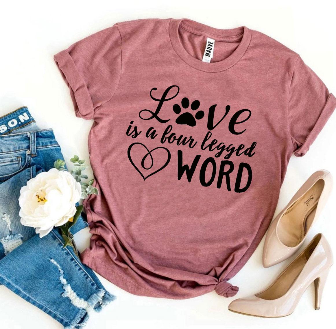 Love Is a Four Legged Word T-Shirt - Jaico Online Shop