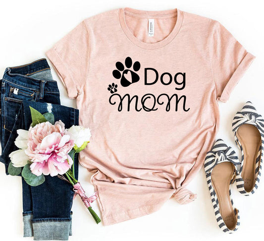Dog Mom T-Shirt