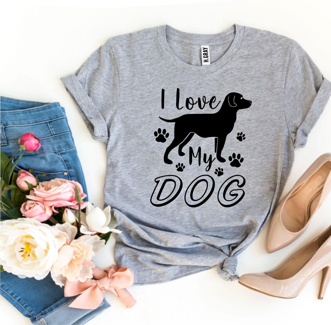 I Love My Dog T-Shirt - Jaico Online Shop