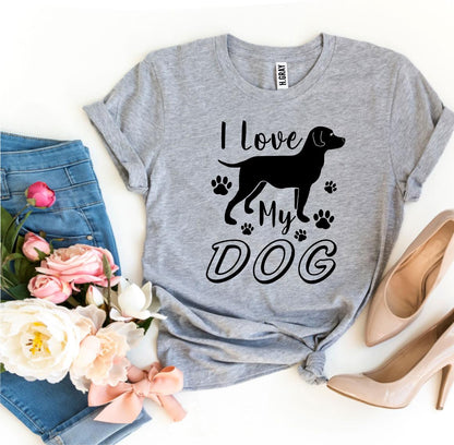 I Love My Dog T-Shirt - Jaico Online Shop
