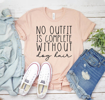 No Outfit Is Complete Without Dog Hair T-Shirt - Jaico Online Shop